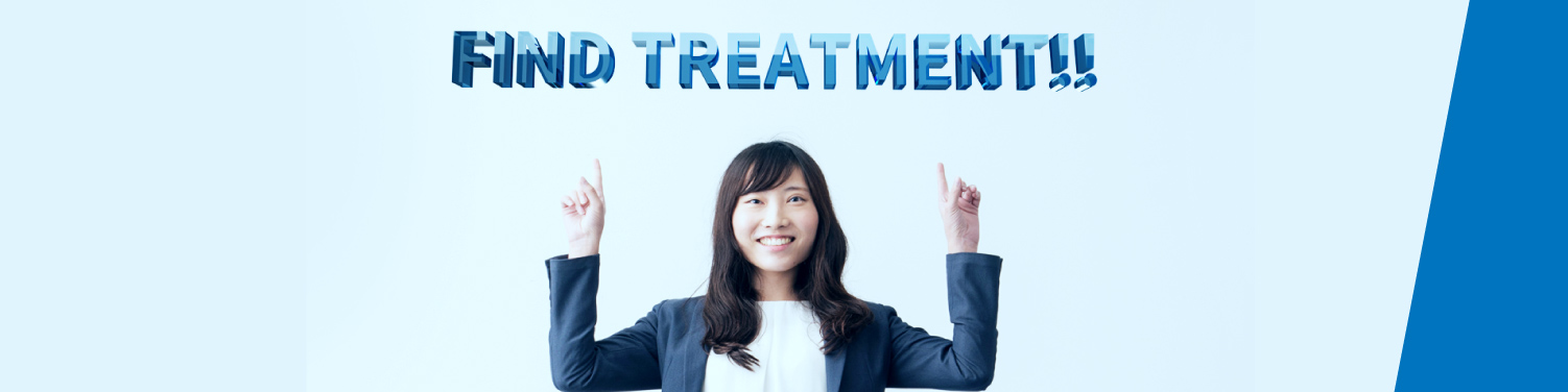 FIND TREATMENT!!